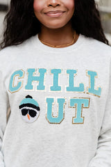 Chill Out Chenille Patch Ash Graphic Sweatshirt FINAL SALE
